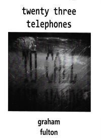 twenty three telephones Graham Fulton